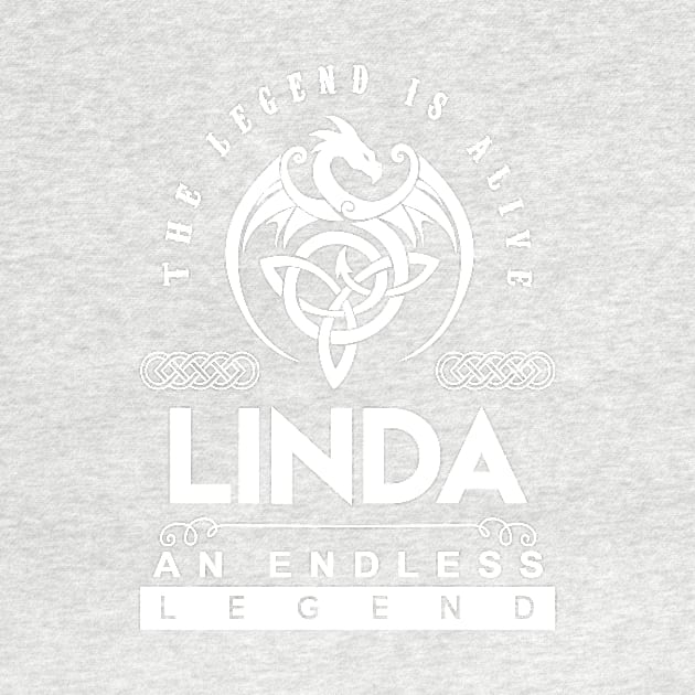 Linda Name T Shirt - The Legend Is Alive - Linda An Endless Legend Dragon Gift Item by riogarwinorganiza